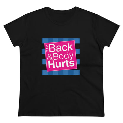 Women's My Back and Body Hurts T-Shirt