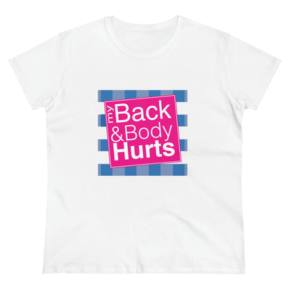 Women's My Back and Body Hurts T-Shirt